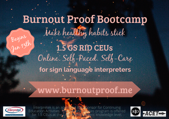 crackling campfire with hot orange sparks coming off against the dark blue night sky and black silhouettes of trees in the background "burnout proof bootcamp, make healthy habits stick, 1.5 GS RID CEUs, online, self-paced, self-care for sign language interpreters begins jan 13th www.burnoutproof.me" tag: january 2021 interpreter self care